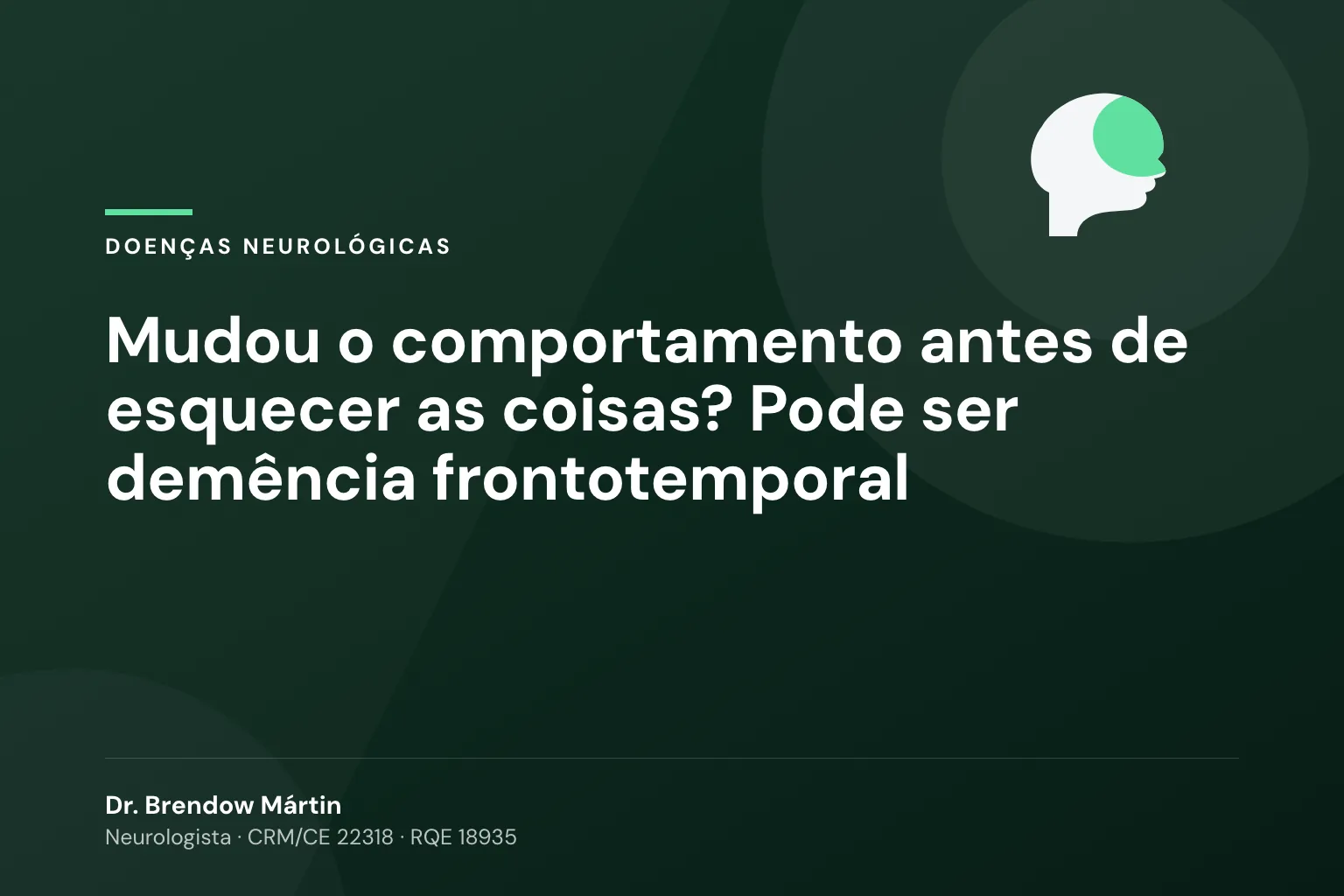 Mudou o comportamento antes de esquecer as coisas? Pode ser demência frontotemporal