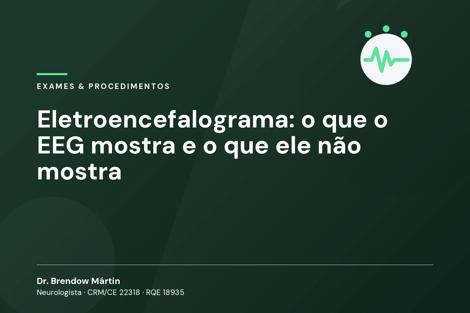Eletroencefalograma: o que o EEG mostra e o que ele não mostra