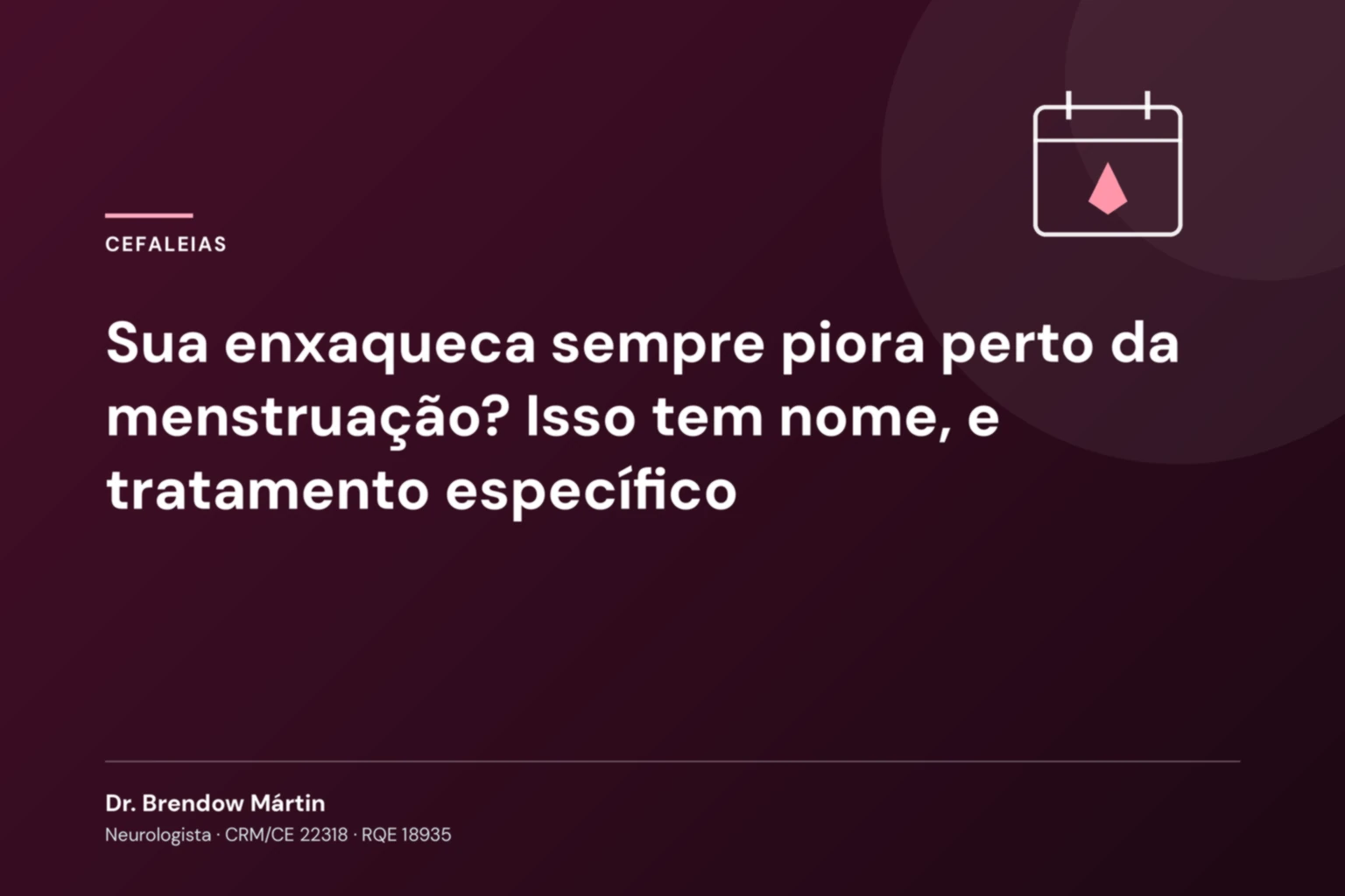 Sua enxaqueca sempre piora perto da menstruação? Isso tem nome, e tratamento específico