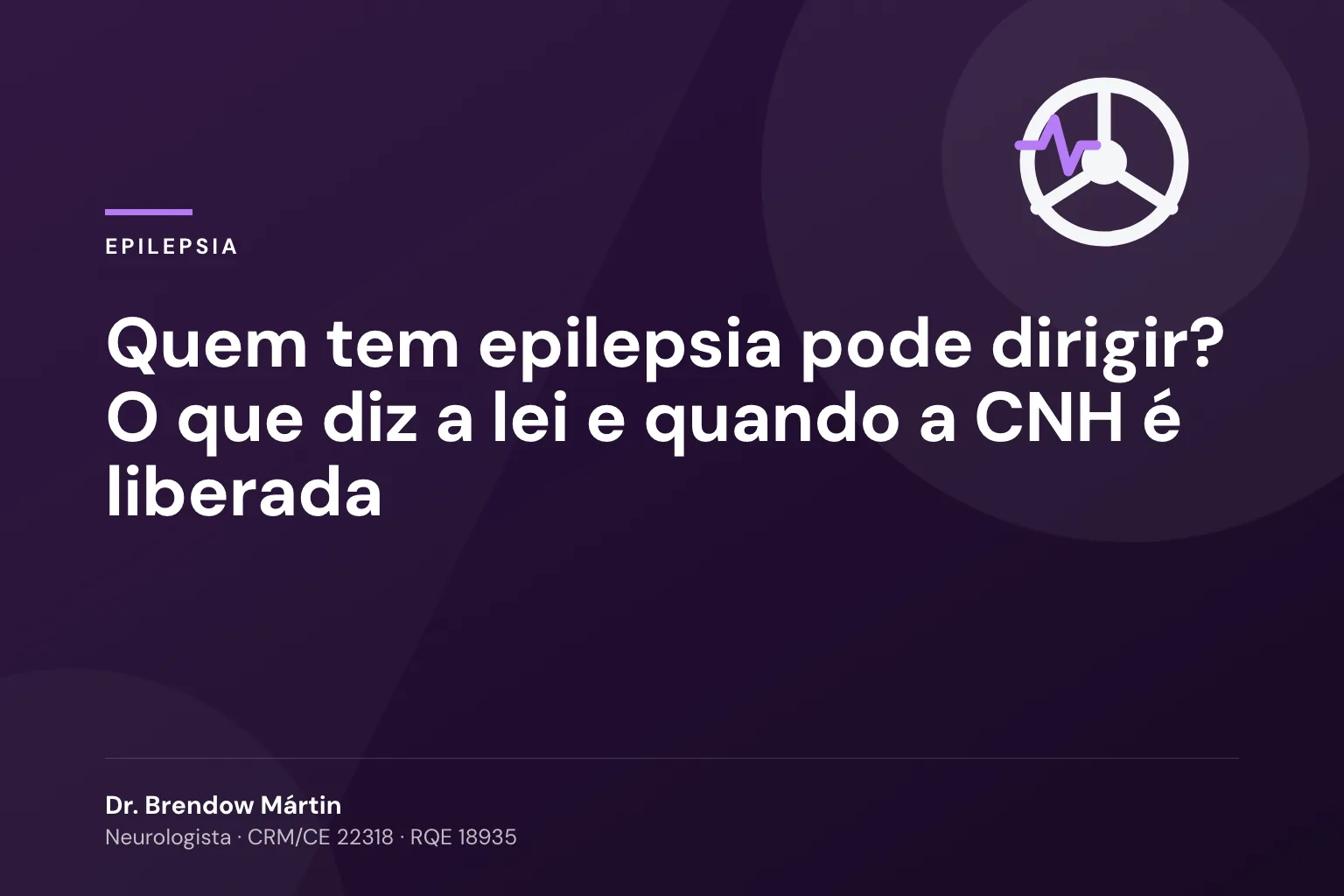 Quem tem epilepsia pode dirigir? O que diz a lei e quando a CNH é liberada