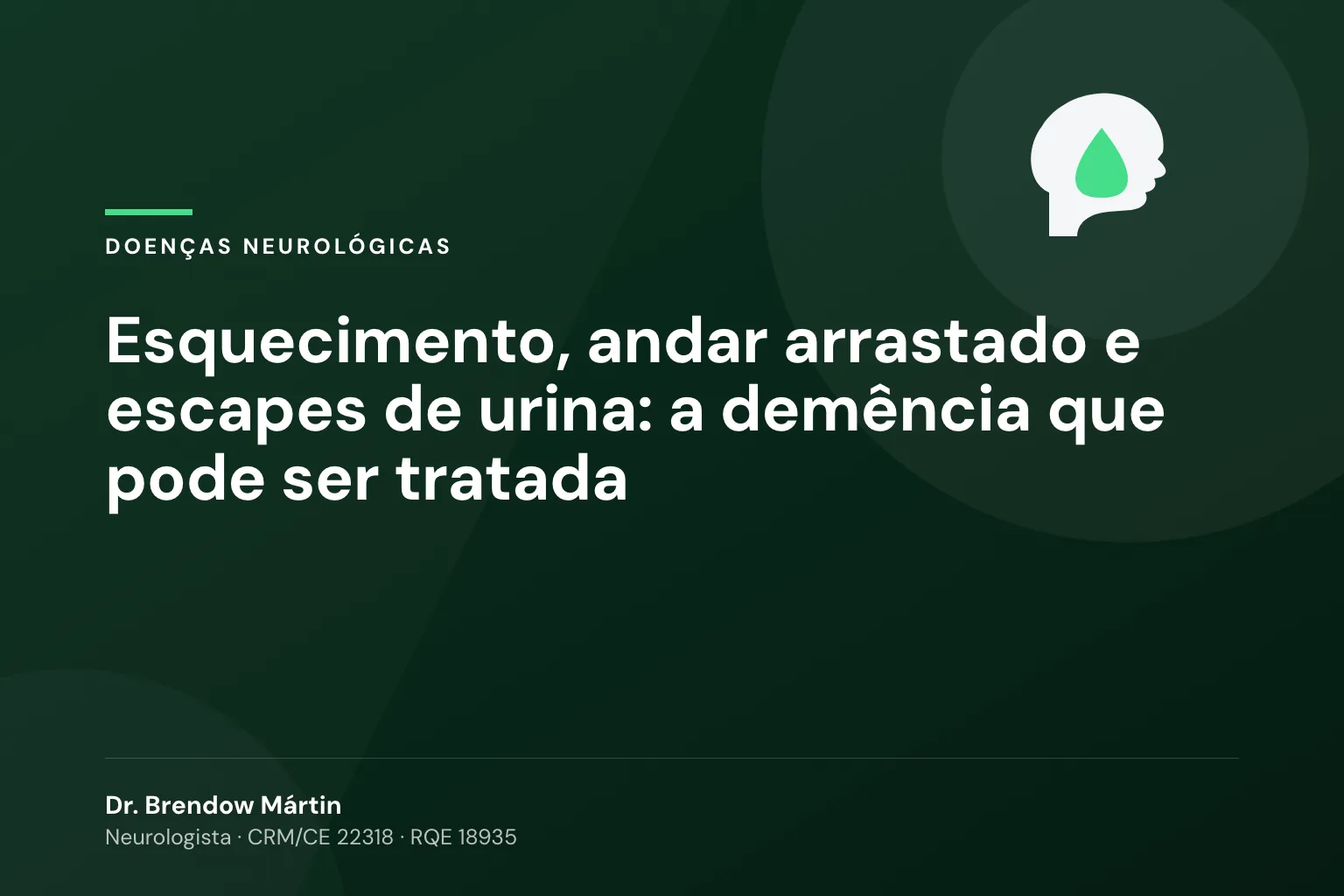 Esquecimento, andar arrastado e escapes de urina: a demência que pode ser tratada