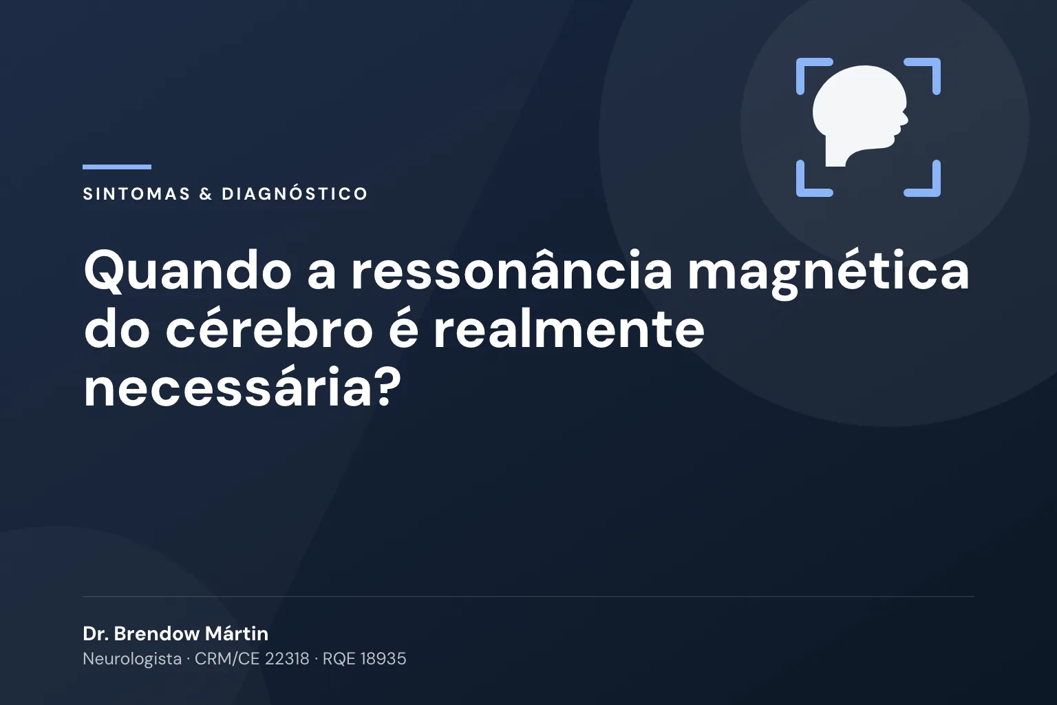 Quando a ressonância magnética do cérebro é realmente necessária?