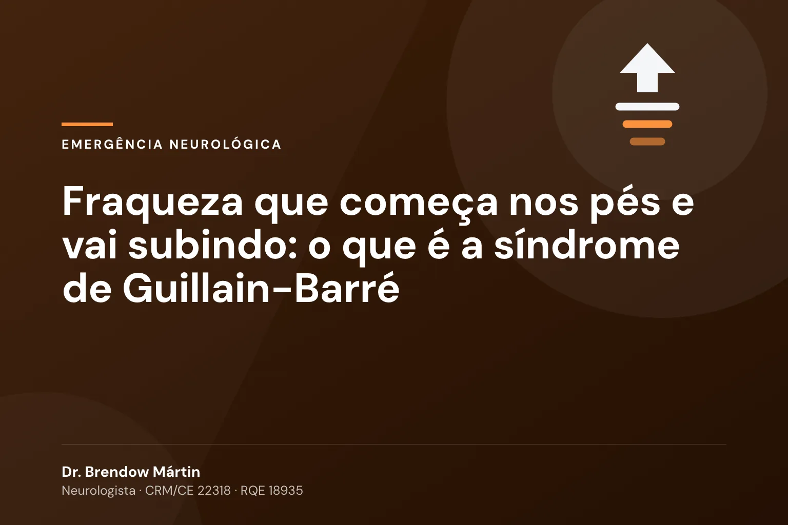 Fraqueza que começa nos pés e vai subindo: o que é a síndrome de Guillain-Barré